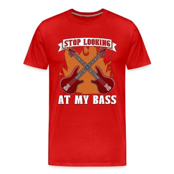 Bass Guitar Stop Looking At My Guitarist Bassist - Men's Premium Organic T-Shirt - red - Front - Damien (186cm)