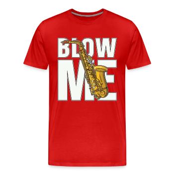 Saxophone Blow Me Instrument à vent Saxophoniste - T-shirt bio Premium Homme - rouge - Devant - Damien (186cm)