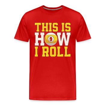 Cue Sports This Is How I Roll Billiard Pool Player - Männer Premium Bio T-Shirt - Rot - Vorne - Damien (186cm)
