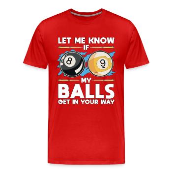 Cue Sports Faites-moi savoir si mes balles Joueur de billard - T-shirt bio Premium Homme - rouge - Devant - Damien (186cm)