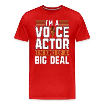 Voice Actor I'm A Voice Actor I'm Kind Of Drama - Men's Premium Organic T-Shirt - red - Front - Damien (186cm)