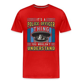 Police Officer It's A Police Officer Thing Sheriff - Men's Premium Organic T-Shirt - red - Front - Damien (186cm)