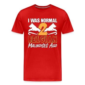 Belgian Malinois I Was Normal 2 Belgian Canine Pet - Männer Premium Bio T-Shirt - Rot - Vorne - Damien (186cm)