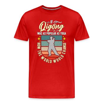 Si le Qi Gong était aussi populaire que le yoga Arts Martiaux - T-shirt bio Premium Homme - rouge - Devant - Damien (186cm)