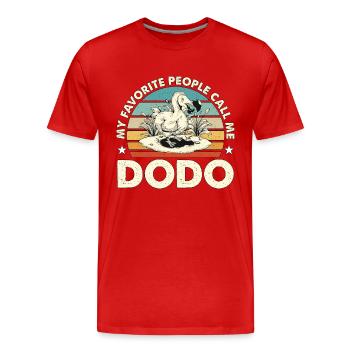 Dodo Bird My Favorite People Call Retro Flightless - Men's Premium Organic T-Shirt - red - Front - Damien (186cm)