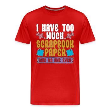 Scrapbooking J’ai trop de journalisation de scrapbook - T-shirt bio Premium Homme - rouge - Devant - Damien (186cm)