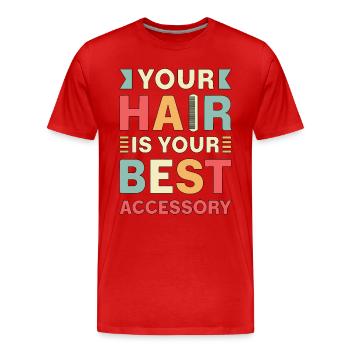 Hairstylist Your Hair Is Your Best Accessory Salon - Men's Premium Organic T-Shirt - red - Front - Damien (186cm)