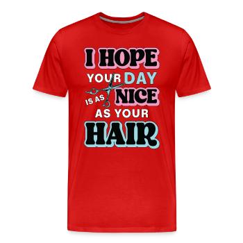 Hairstylist I Hope Your Day Is As Nice Haircutter - Men's Premium Organic T-Shirt - red - Front - Damien (186cm)