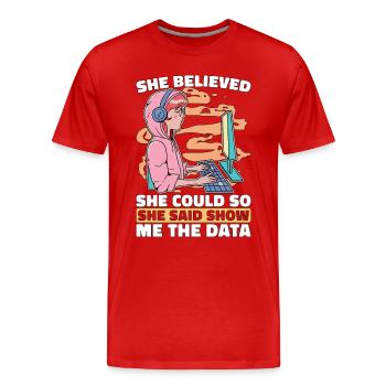 Data Mining She Believed She Could So Data Analyst - Männer Premium Bio T-Shirt - Rot - Vorne - Damien (186cm)