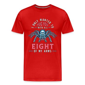 Tarentules Je Voulais Seulement Te Serrer Dans Tes Bras Avec Arachnide - T-shirt bio Premium Homme - rouge - Devant - Damien (186cm)
