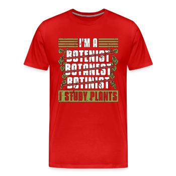 Botany I'm A Botanist Botanest Botinist Botanical - Men's Premium Organic T-Shirt - red - Front - Damien (186cm)