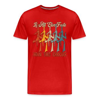 Acrobatique Si tout le reste échoue, rejoignez l’acrobatique - T-shirt bio Premium Homme - rouge - Devant - Damien (186cm)