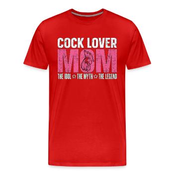 Cock Lover Mom The Idol The Myth The Chicken Coop - Männer Premium Bio T-Shirt - Rot - Vorne - Damien (186cm)