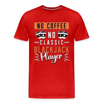 Blackjack classique Pas de café Pas de casino Amateur de café - T-shirt bio Premium Homme - rouge - Devant - Damien (186cm)