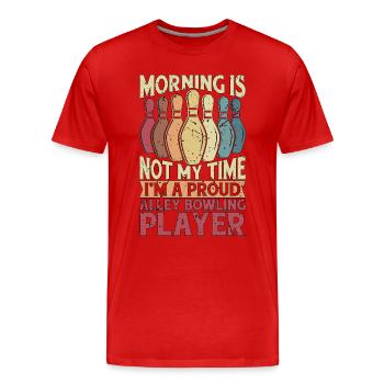 Alley Bowling Player Morning Is Not My Bowling Pin - Männer Premium Bio T-Shirt - Rot - Vorne - Damien (186cm)