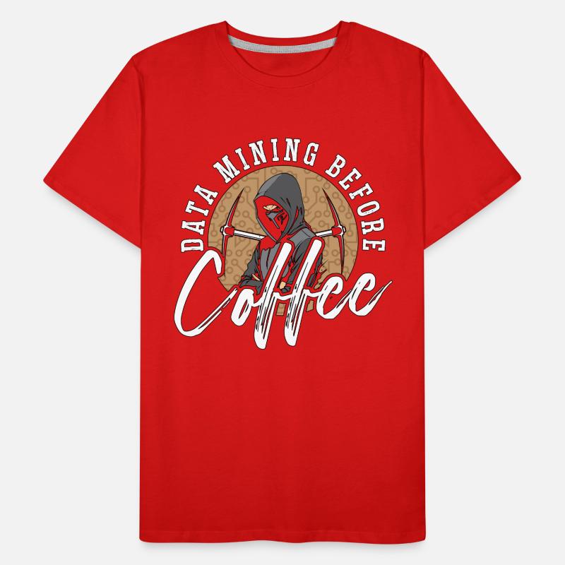 Data Mining Before Coffee Programmer Coffee Lover Men's Premium Organic T-Shirt