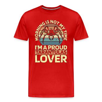 Tarantulas Lover Morning Is Not My Time Arachnid - Männer Premium Bio T-Shirt - Rot - Vorne - Damien (186cm)