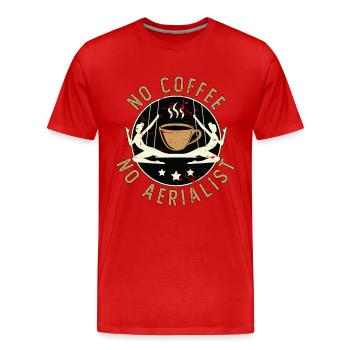 Acrobate aérien, Pas de café, Pas de yoga aérien, Amateur de café - T-shirt bio Premium Homme - rouge - Devant - Damien (186cm)