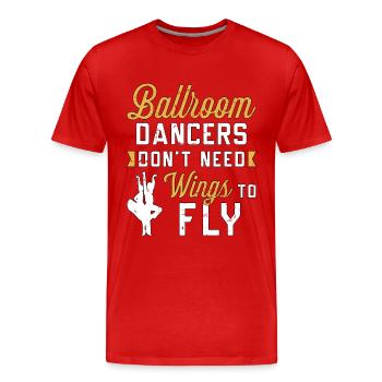 Danse de salon Les danseurs de salon n’ont pas besoin de danser - T-shirt bio Premium Homme - rouge - Devant - Damien (186cm)