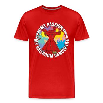 Ballroom Dancer My Passion My Ballroom Dance Sport - Männer Premium Bio T-Shirt - Rot - Vorne - Damien (186cm)