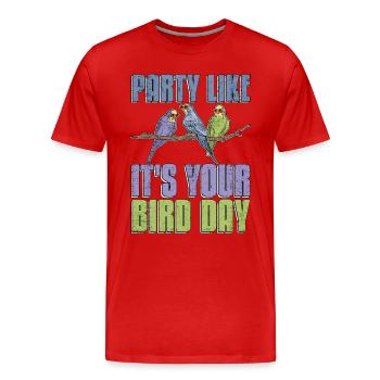 Perruche Faites la fête comme si c’était votre jour d’oiseau amoureux des animaux - T-shirt bio Premium Homme - rouge - Devant - Damien (186cm)