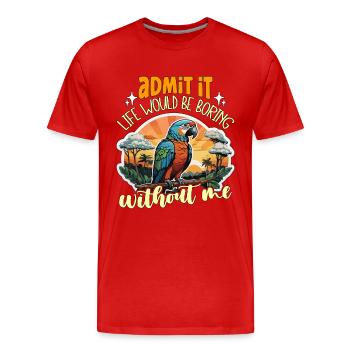Perroquet l’admettre La vie serait ornithologue ornithologue - T-shirt bio Premium Homme - rouge - Devant - Damien (186cm)