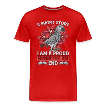 Perroquet gris africain Une histoire courte Je suis propriétaire d’oiseaux - T-shirt bio Premium Homme - rouge - Devant - Damien (186cm)