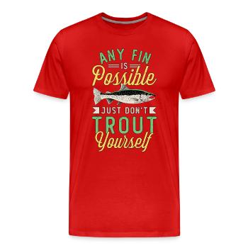 Trout Fishing Any Fin Is Possible Just Fly Fishing - Männer Premium Bio T-Shirt - Rot - Vorne - Damien (186cm)