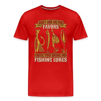 Pêche à la mouche Ne me demandez pas de faveurs jusqu’à la chasse au poisson - T-shirt bio Premium Homme - rouge - Devant - Damien (186cm)