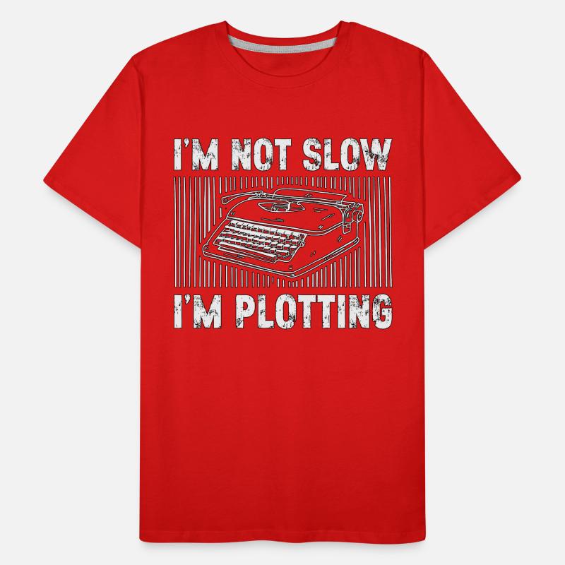 Writing I'm Not Slow I'm Plotting Content Writer Männer Premium Bio T-Shirt