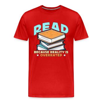 Professeur de littérature Lire parce que l’éducateur de réalité - T-shirt bio Premium Homme - rouge - Devant - Damien (186cm)