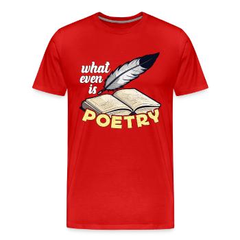 amateur de poésie Qu’est-ce que la poésie Professeur de livre - T-shirt bio Premium Homme - rouge - Devant - Damien (186cm)