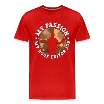 Éditeur de livres Ma passion Mon travail d’éditeur de livres Romancier - T-shirt bio Premium Homme - rouge - Devant - Damien (186cm)