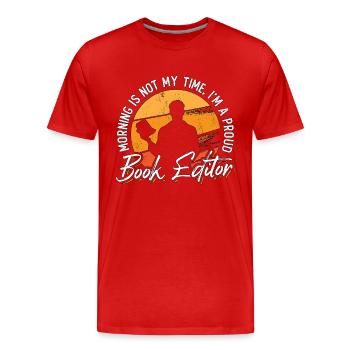 Le matin de l’éditeur de livres n’est pas mon heure Je suis un éditeur - T-shirt bio Premium Homme - rouge - Devant - Damien (186cm)