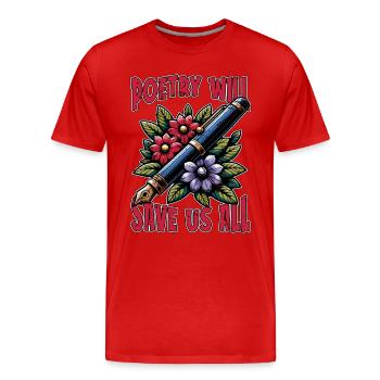 La poésie nous sauvera tous Amateur de poésie de la littérature - T-shirt bio Premium Homme - rouge - Devant - Damien (186cm)