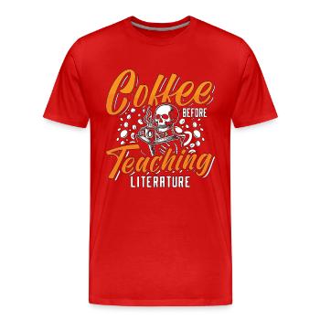 Literature Teacher Coffee Bookworm Coffee Lover - Men's Premium Organic T-Shirt - red - Front - Damien (186cm)