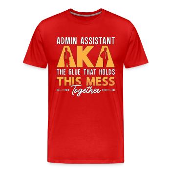 Admin Assistant AKA The Glue That Administrative - Men's Premium Organic T-Shirt - red - Front - Damien (186cm)