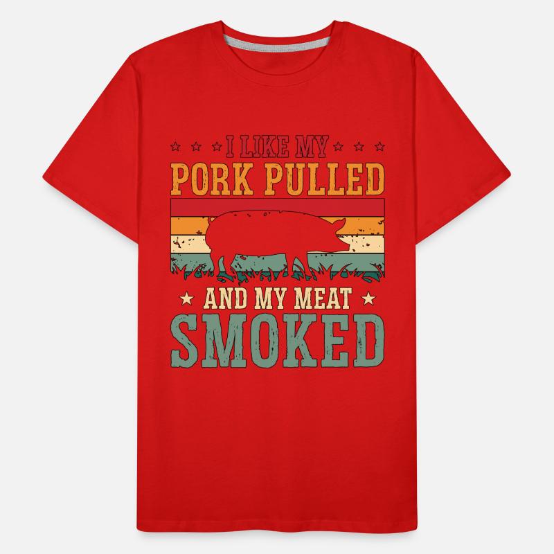 Pulled Pork BBQ I Like My Pork Pulled Grilled Meat Men's Premium Organic T-Shirt