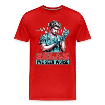 Nurse Practitioner Relax I've Seen Worse Medical - Männer Premium Bio T-Shirt - Rot - Vorne - Damien (186cm)