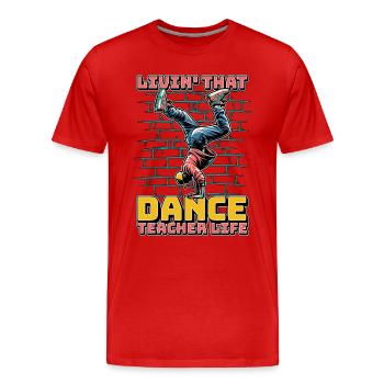 Professeur de danse Livin' That Chorégraphe de danse - T-shirt bio Premium Homme - rouge - Devant - Damien (186cm)