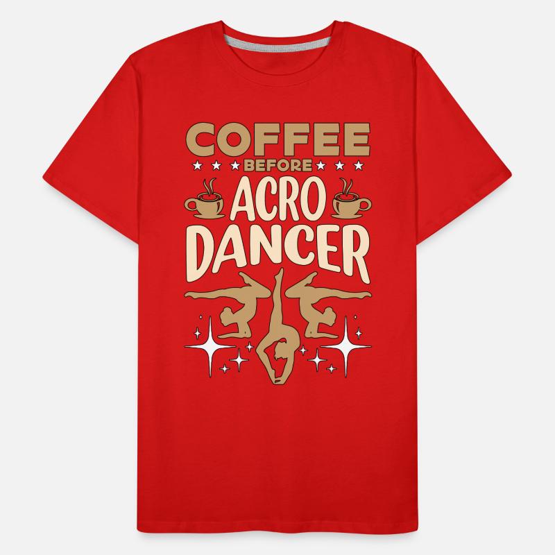 Acro Dancer Coffee Acrobatic Dancing Coffee Lover Männer Premium Bio T-Shirt