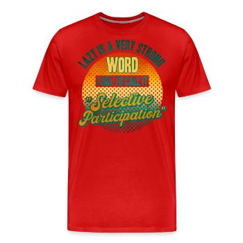 Sarcasme Humour Noir Ironie Cadeau - T-shirt bio Premium Homme - rouge - Devant - Damien (186cm)