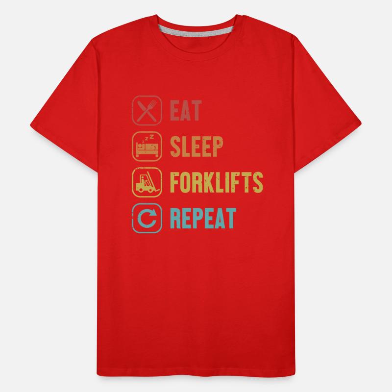 Mangez Sleep Chariots élévateurs à fourche Répéter le chariot élévateur T-shirt bio Premium Homme