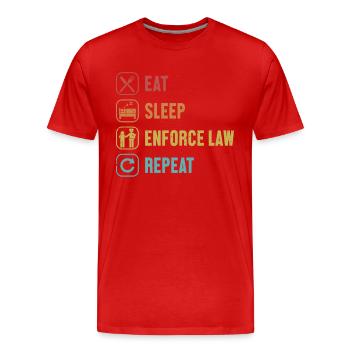 Eat Sleep Enforce Law Repeat Jail Guard - Men's Premium Organic T-Shirt - red - Front - Damien (186cm)