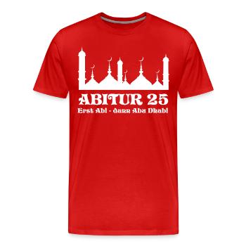 ABITUR 2025 - ERST ABI DANN ABU DHABI - ABI 25 - Männer Premium Bio T-Shirt - Rot - Vorne - Damien (186cm)