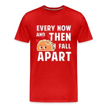 Every now and then i fall apart - taco - T-shirt bio Premium Homme - rouge - Devant - Damien (186cm)