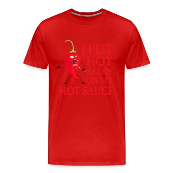I put hot sauce on my Hot Sauce - T-shirt bio Premium Homme - rouge - Devant - Damien (186cm)