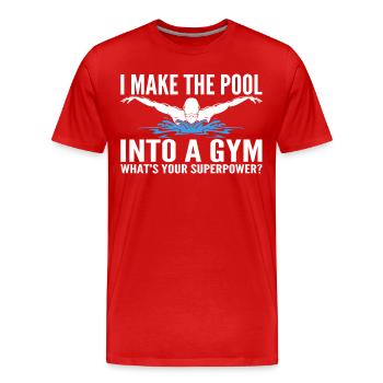 I Make The Pool Into A Gym - Funny - T-shirt bio Premium Homme - rouge - Devant - Damien (186cm)