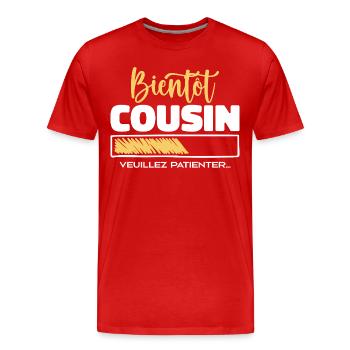 Bald Cousin, bitte warten - Männer Premium Bio T-Shirt - Rot - Vorne - Damien (186cm)