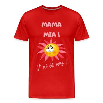 Mama mia j'ai 60 ans - T-shirt bio Premium Homme - rouge - Devant - Damien (186cm)